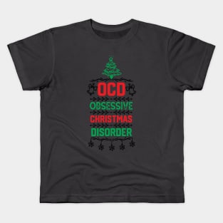 Christmas Party Funny Gift for Family - Ocd Obsessive Christmas Disorder - Xmas Cute Design Ornaments Kids T-Shirt